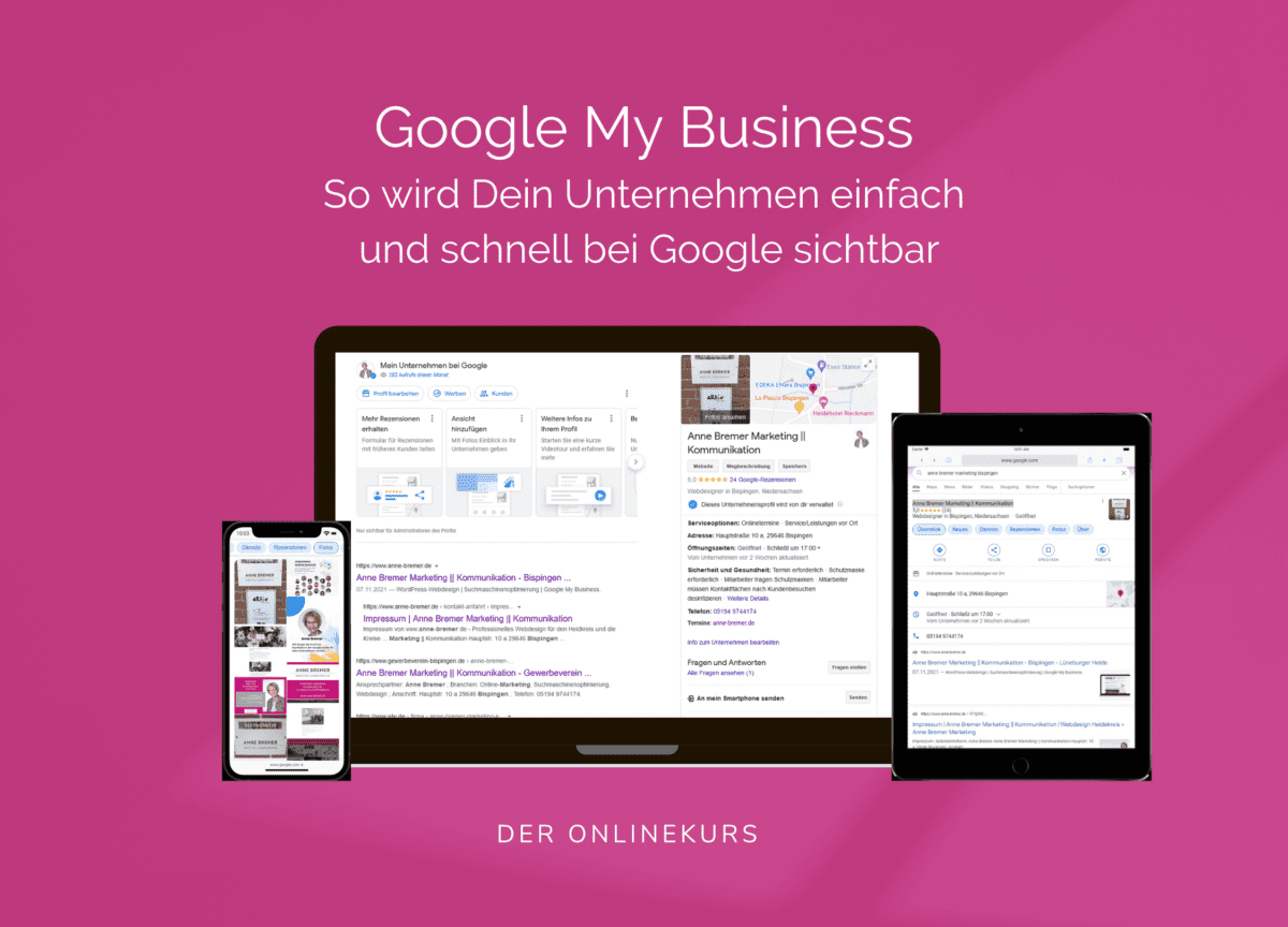 Google My Business: Mit dem Google-Unternehmensprofil kostenlos und erfolgreich in der Google-Suche für Dein Unternehmen werben